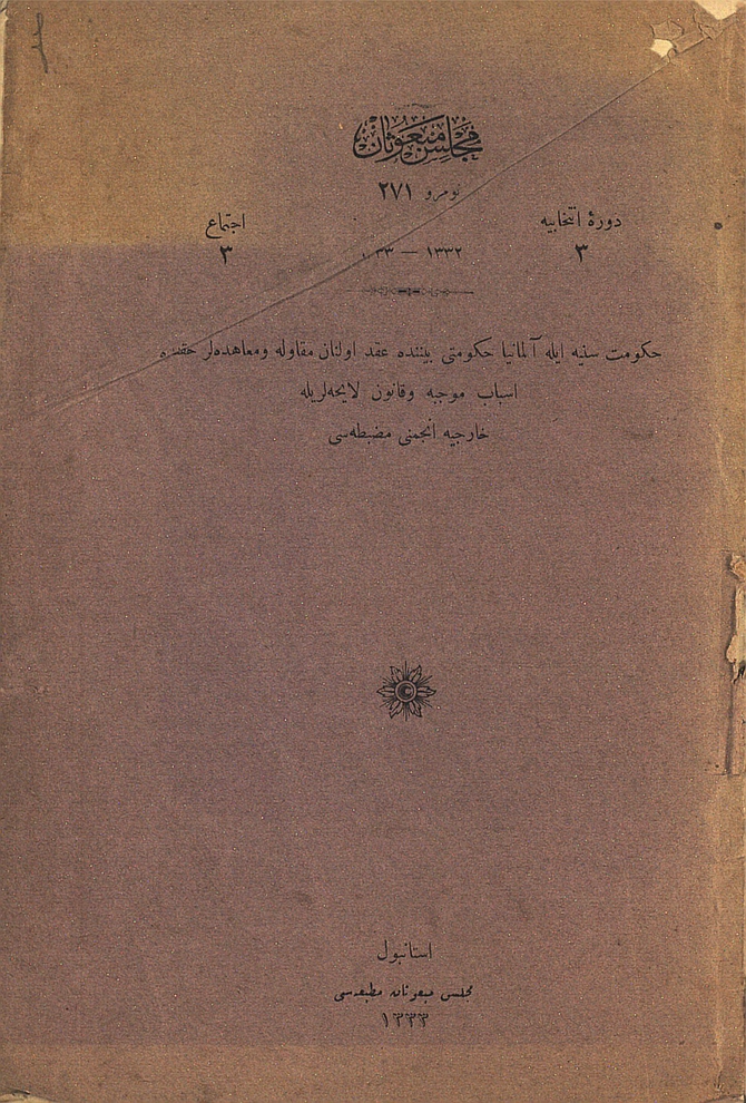 Hükümet-i Seniyye ile Almanya Hükümeti Beyninde  Akd Olunan Mukavele ve Muahedeler Hakkında Esbâb-ı Mûcibe ve Kanun Lâyıhalarıyla Hariciye Encümeni Mazbatası
