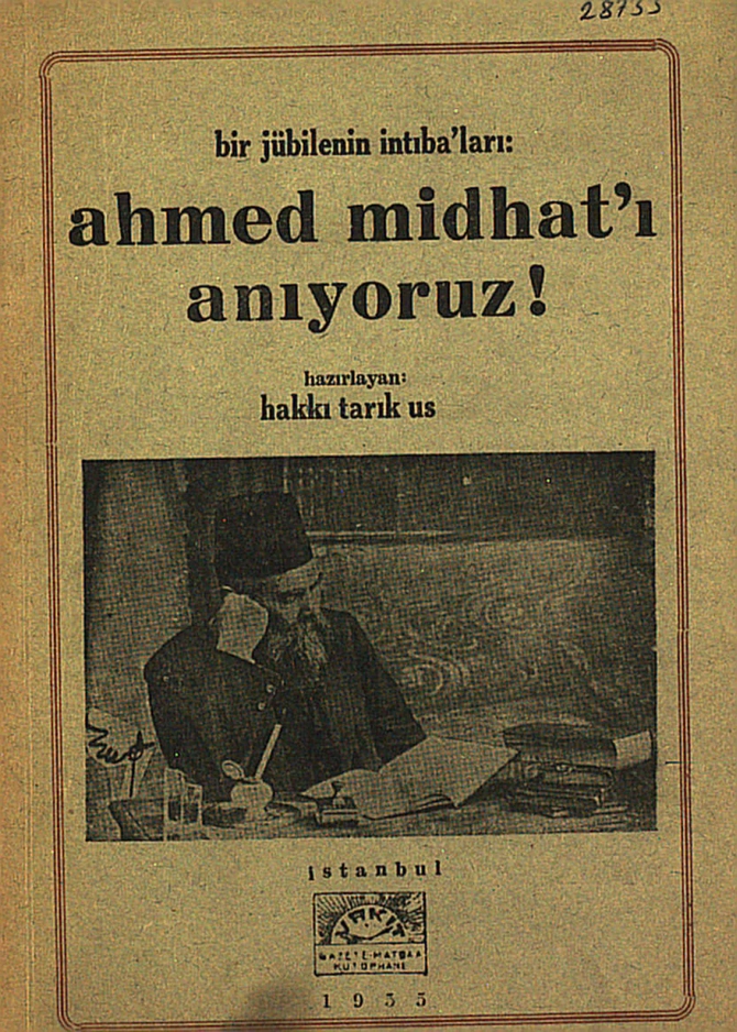 Bir jübilenin intibaları Ahmed Midhatı anıyoruz!