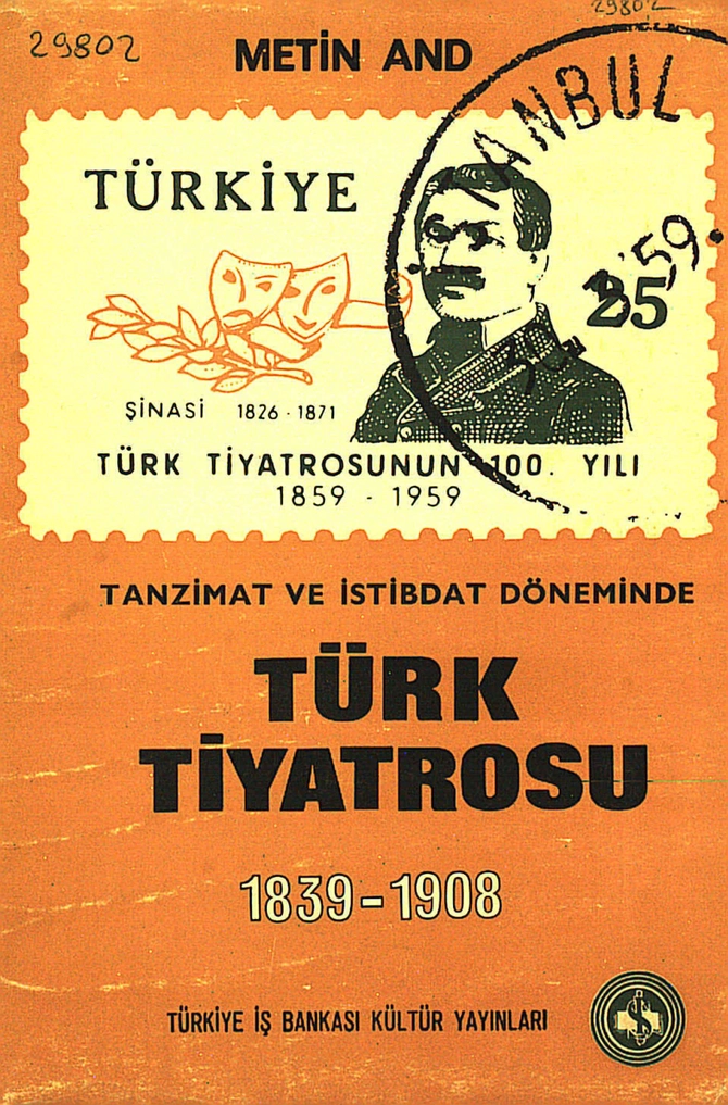 Tanzimat Ve İstibdad Döneminde Türk Tyatrosu 1839-1908.